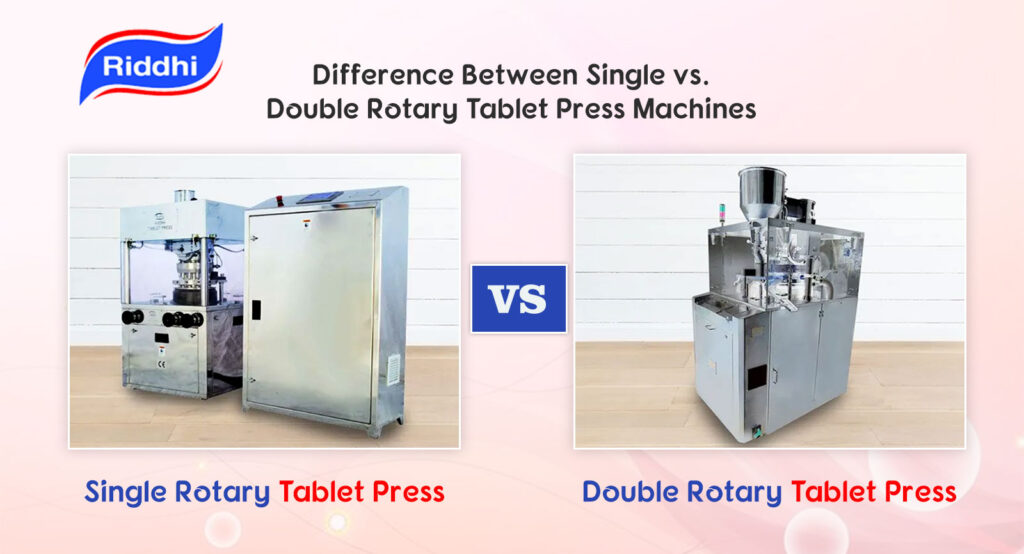 Difference Between Single vs. Double Rotary Tablet Press Machines